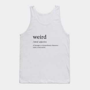 We are the weirdos, mister Tank Top